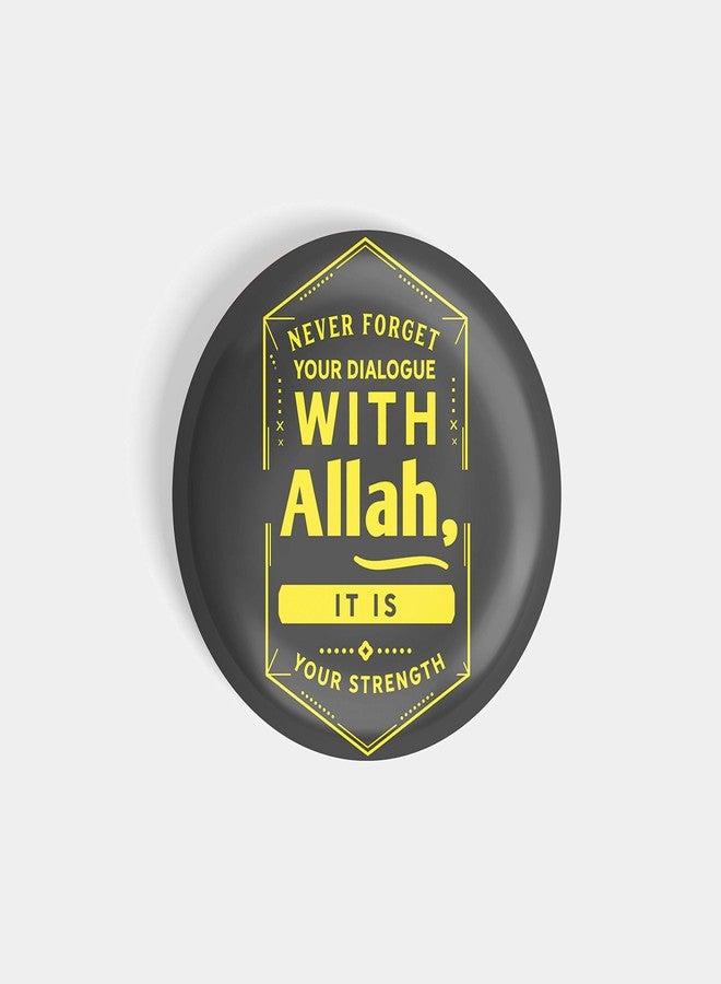 dhcrafts Pin Badges Grey Never Forget Your Dialogue with Allah It is Strength Glossy Finish Design Pack of 1 - Image 3