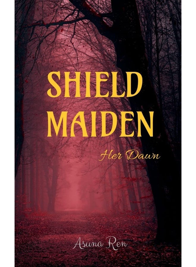 SHIELD MAIDEN : Her Dawn - Image 1