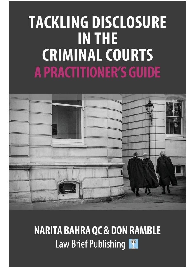 Tackling Disclosure in the Criminal Courts – A Practitioner’s Guide  - Image 2