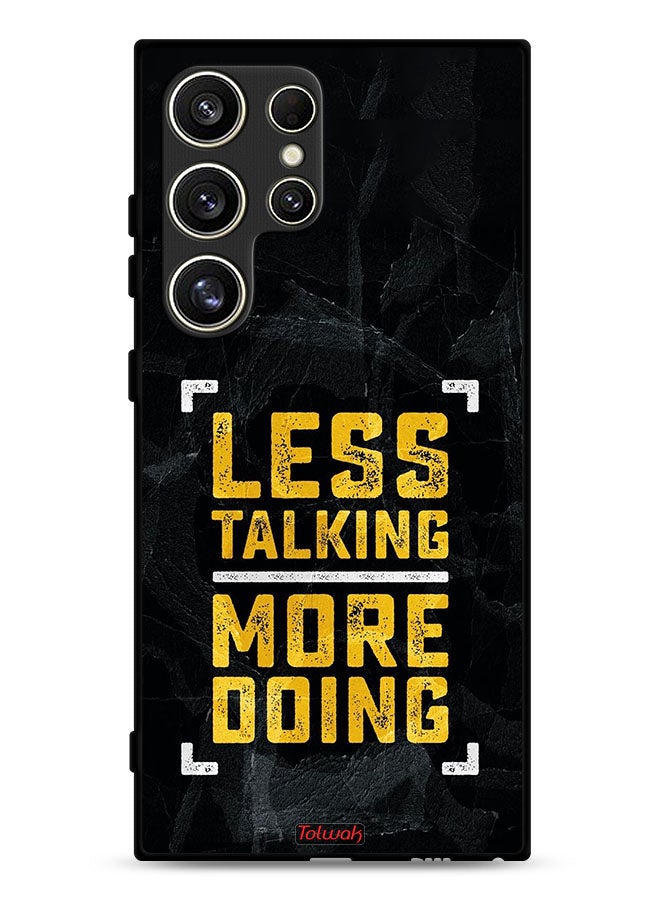 Tolwak Samsung Galaxy S24 Ultra 5G Protective Case Cover Less Talking More Doing - Image 1