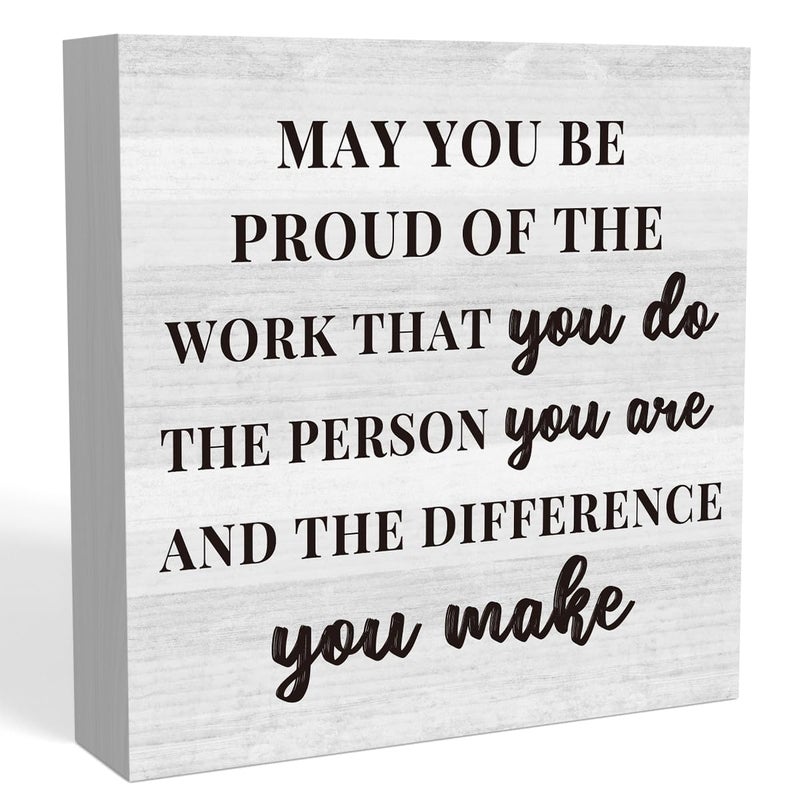 Zopedia Social Worker Doctor Nurse Teacher Lawyer Volunteer Gifts Thank You Gifts Retirement Gifts May You Be Proud of the Work You Do Sign Home Office Desk Decor 5 X 5 Inch - Image 1