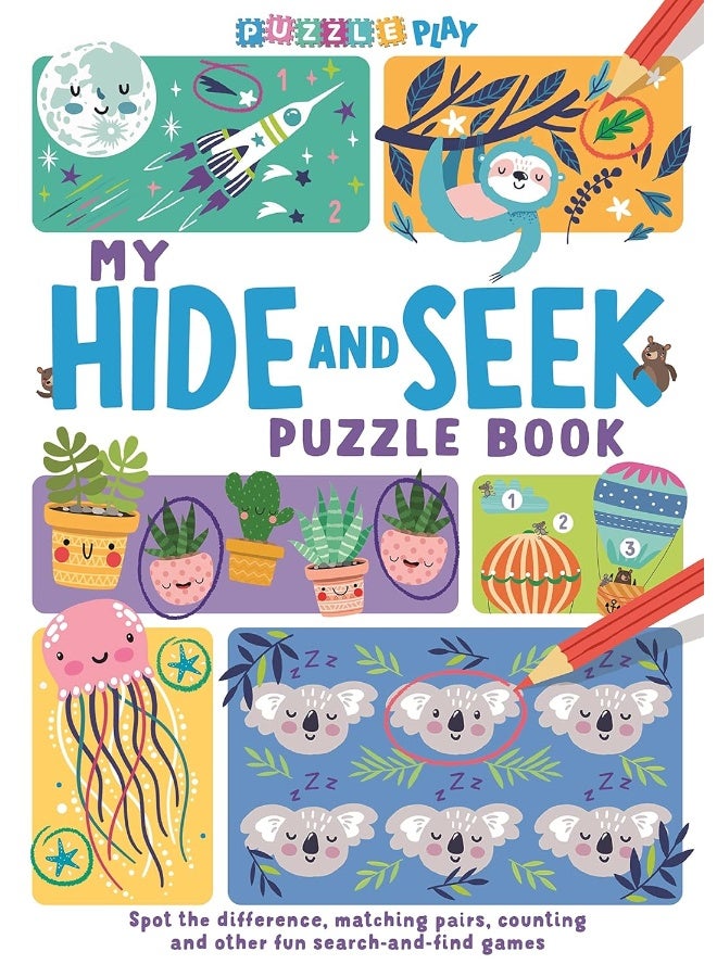 My Hide and Seek Puzzle Book: Spot the Difference, Matching Pairs, Counting and other fun Seek and Find Games