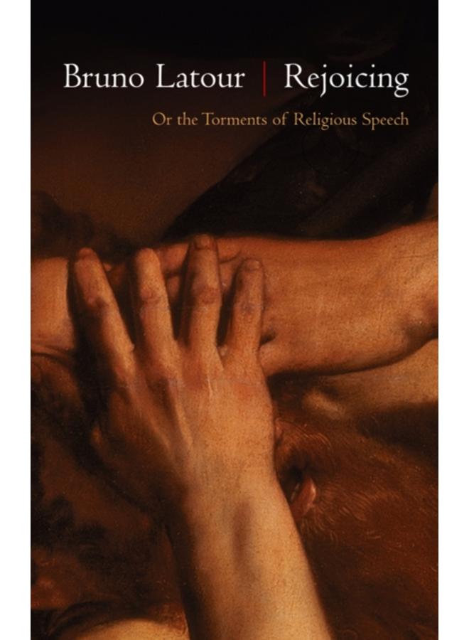 Rejoicing : Or the Torments of Religious Speech 