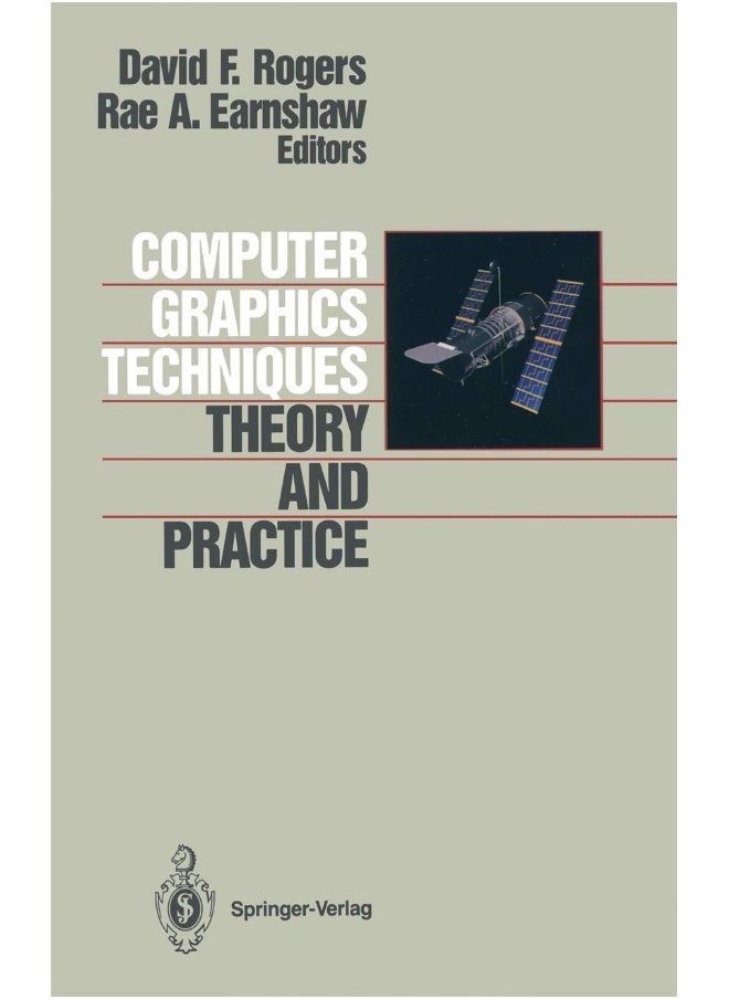 Computer Graphics Techniques: Theory and Practice 