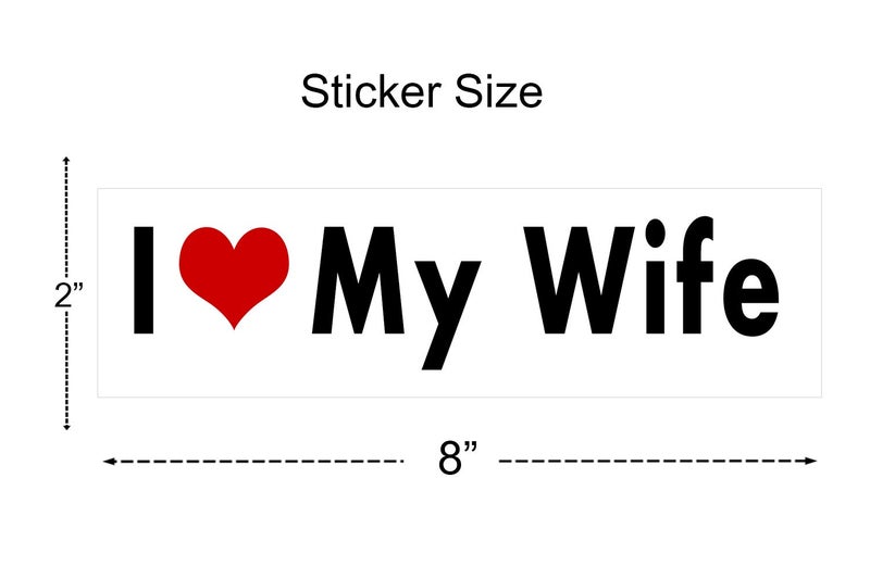 WitnyStore I Love My Wife Sticker - Multisurface Decal - Durable and Waterproof Stickers for Cars Trucks RVs Windows Lockers Laptops and More - 2" W x 8" L - Image 3