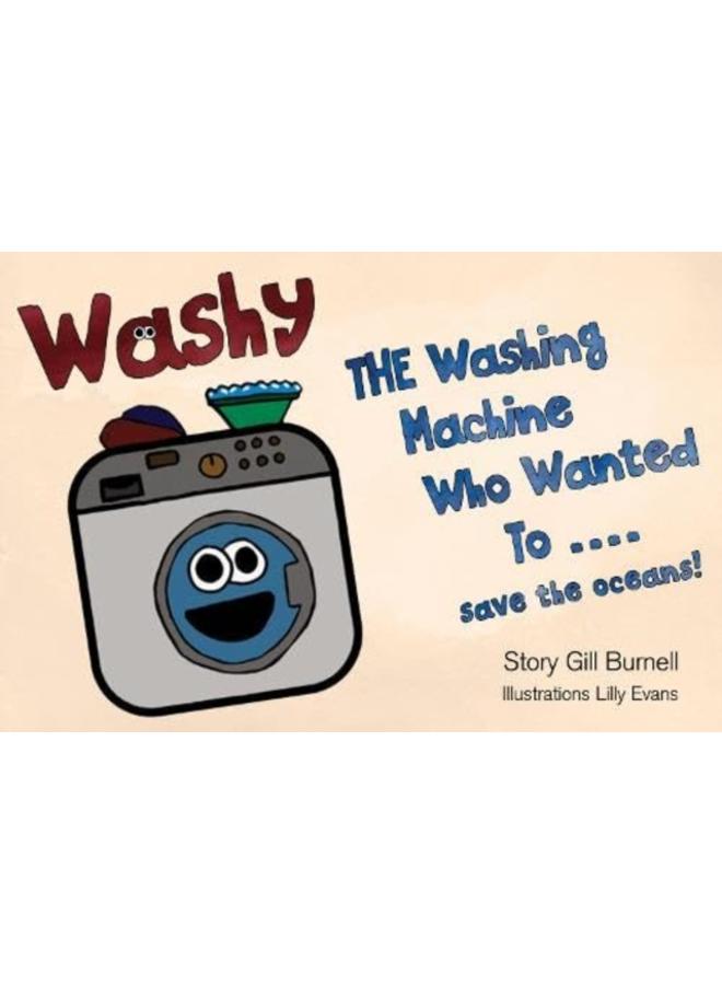 Washy The Washing Machine Who Wanted To... Save the Oceans! 