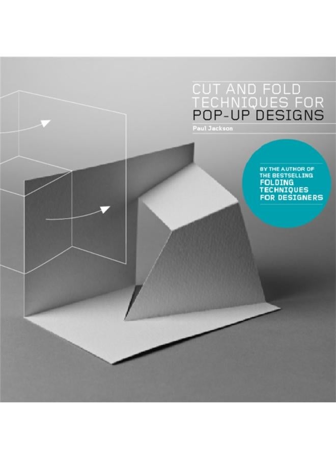 Cut and Fold Techniques for Pop-Up Designs 