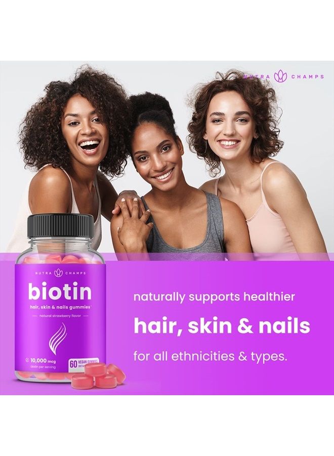 NutraChamps Biotin Gummies 10000mcg [Highest Potency] for Healthy Hair, Skin & Nails Vitamins for Women, Men & Kids - 5000mcg in Each Hair Vitamins Gummy - Vegan, Non-GMO, Hair Growth Supplement - Image 4