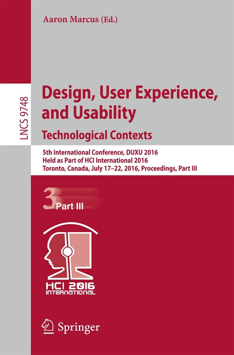 Design, User Experience, and Usability: Technologi: 5th International Conference, Duxu 2016, Held as P