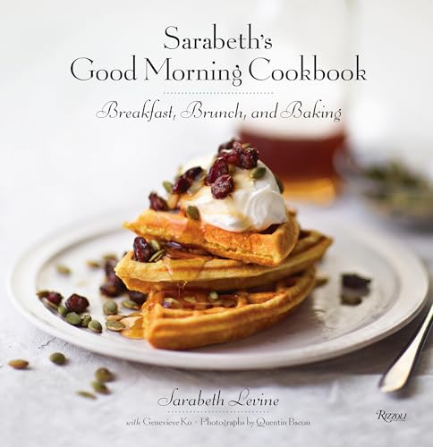 Sarabeths Good Morning Cookbook Breakfast Brunch And Baking