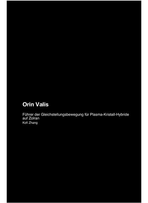 Orin Valis: Führer der Gleichstellungsbewegung für Plasma-Kristall-Hybride auf Zolran