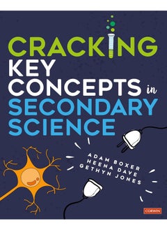 Cracking Key Concepts in Secondary Science 