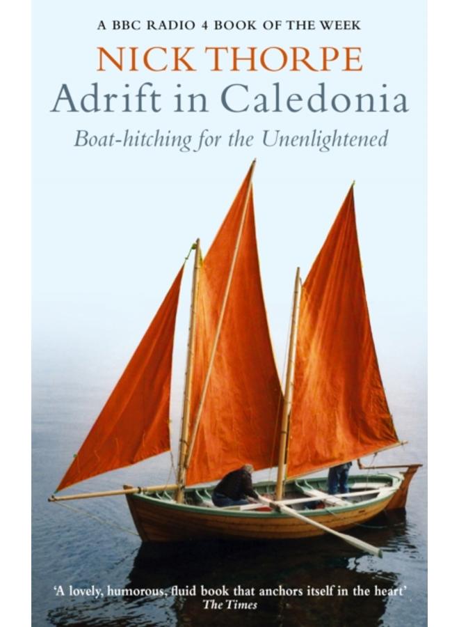 Adrift In Caledonia : Boat-Hitching for the Unenlightened 