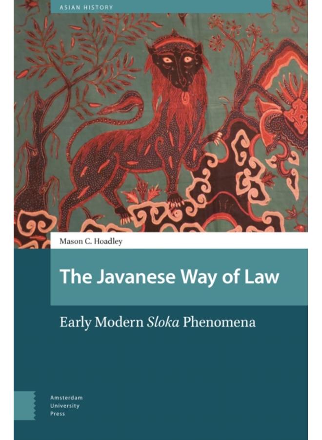 The Javanese Way of Law : Early Modern Sloka Phenomena 