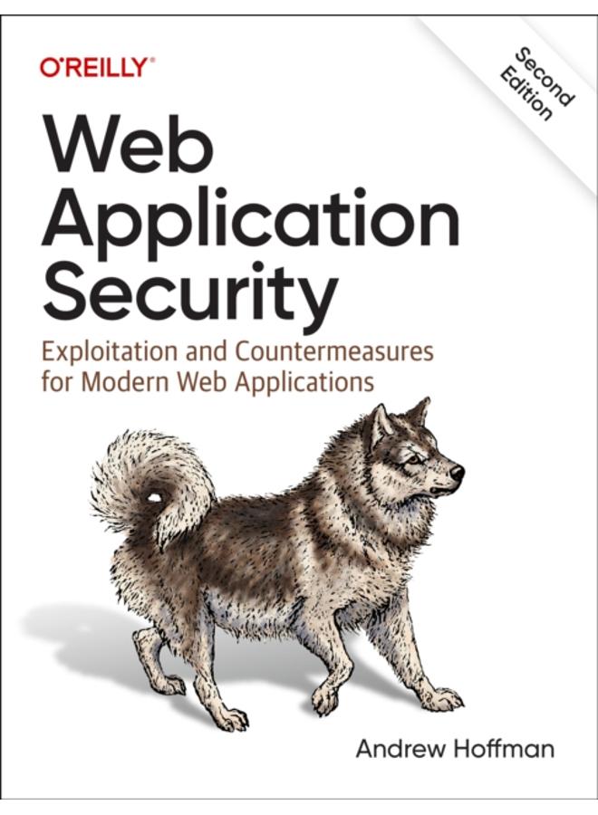 Web Application Security : Exploitation and Countermeasures for Modern Web Applications 
