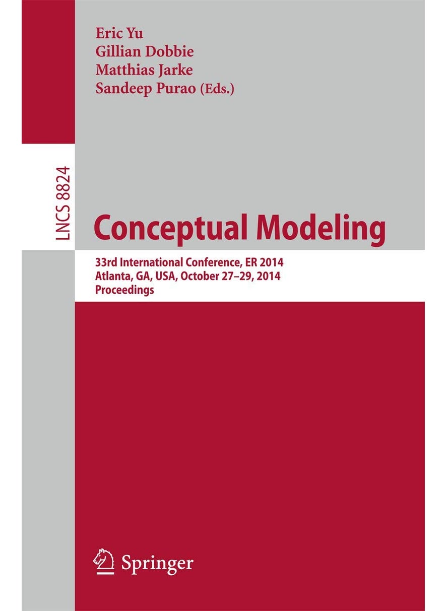 Conceptual Modeling: 33rd International Conference, ER 2014, Atlanta, GA, USA, October 27-29,2014. Proceedings 
