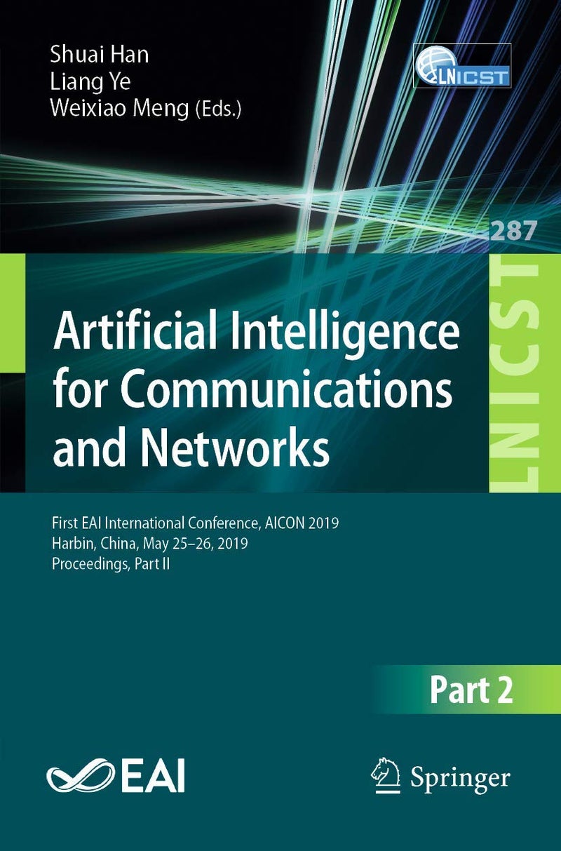 Artificial Intelligence for Communications and Networks: First EAI International Conference, AICON 2019, Harbin, China, May 25-26, 2019, Proceedings, Part II