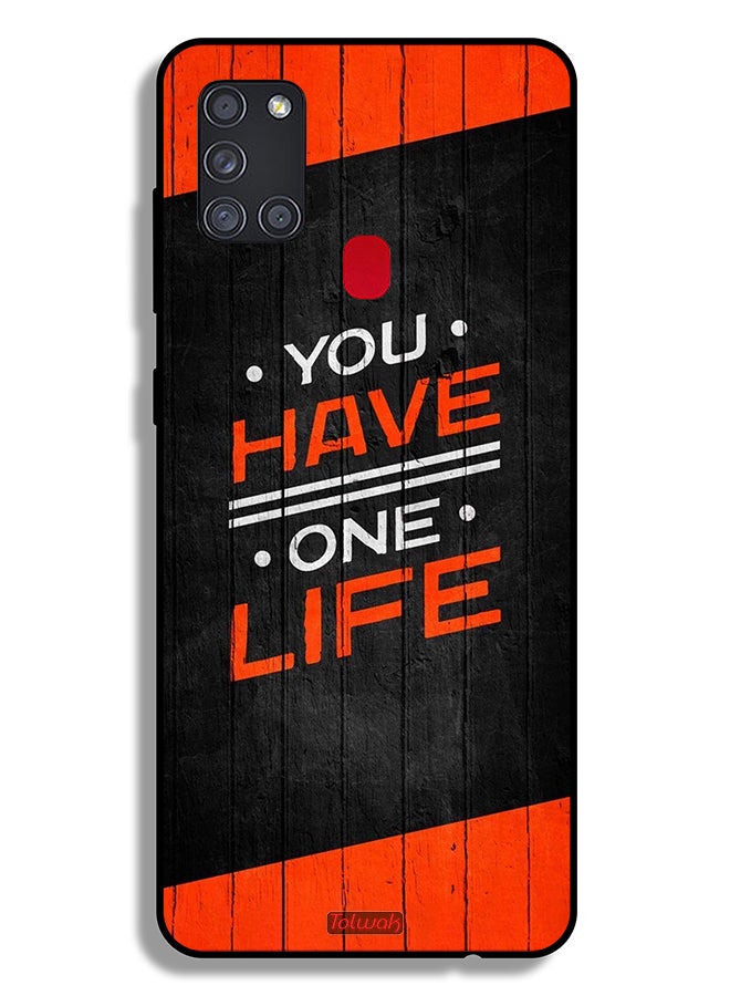 Tolwak Samsung Galaxy A21s Protective Case Cover You Have One Life - Image 1