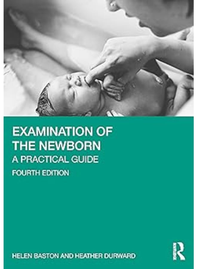 Examination of the Newborn: A Practical Guide