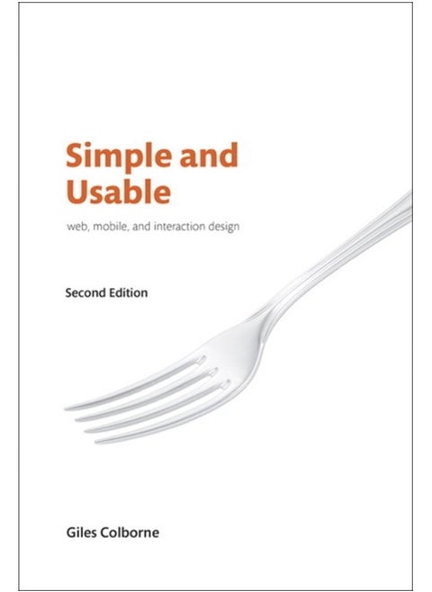 Simple and Usable Web, Mobile, and Interaction Design