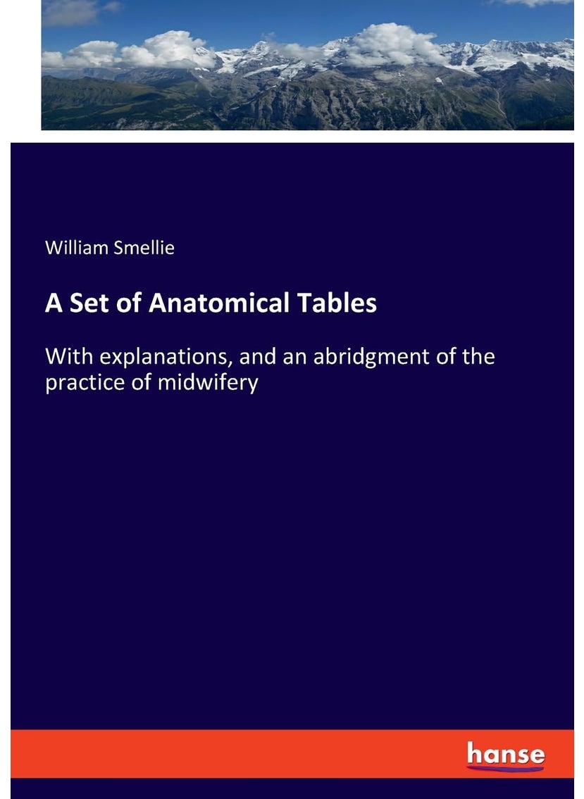 A Set of Anatomical Tables: With explanations, and an abridgment of the practice of midwifery  - Image 1