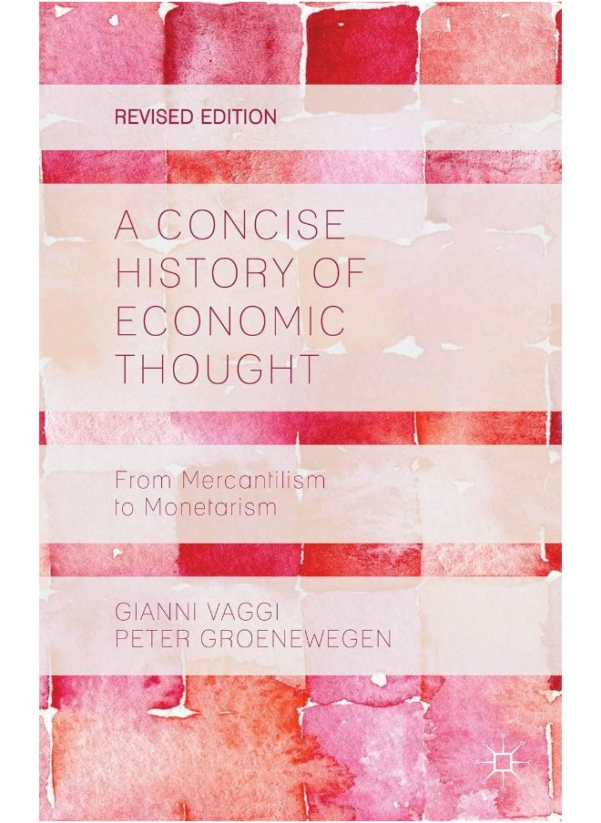 A Concise History of Economic Thought: From Mercantilism to Monetarism