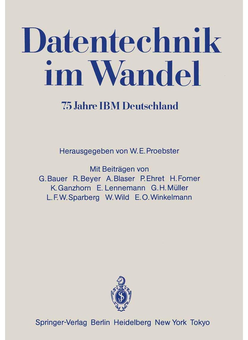 Datentechnik im Wandel: 75 Jahre IBM Deutschland Wissenschaftliches Jubiläumssymposium 
