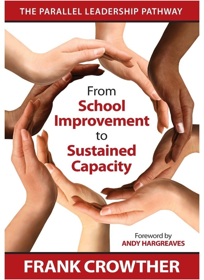 From School Improvement to Sustained Capacity: The Parallel Leadership Pathway 