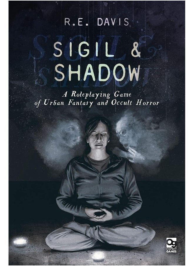 Sigil & Shadow: A Roleplaying Game of Urban Fantasy and Occult Horror 
