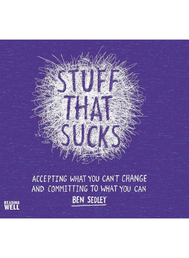 Robinson Stuff That Sucks: Accepting what you can't change and committing to what you can