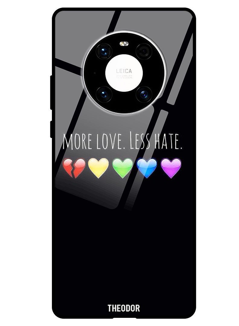 Theodor Protective Tempered Glass Case Cover HUAWEI MATE 40 PRO 5G  More Love Less Hate - Image 1