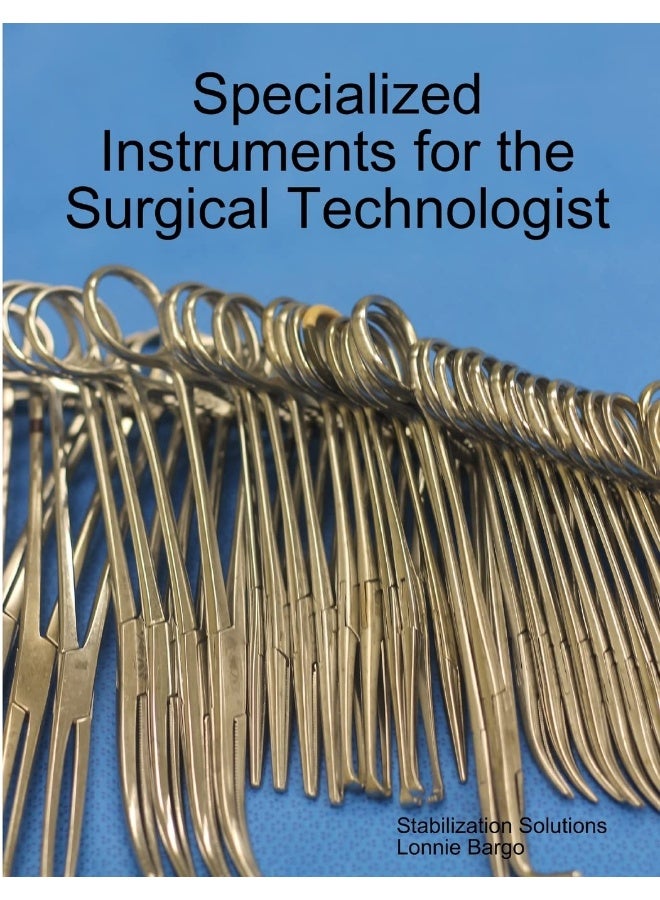 Specialized Instruments for the Surgical Technologist - Image 1