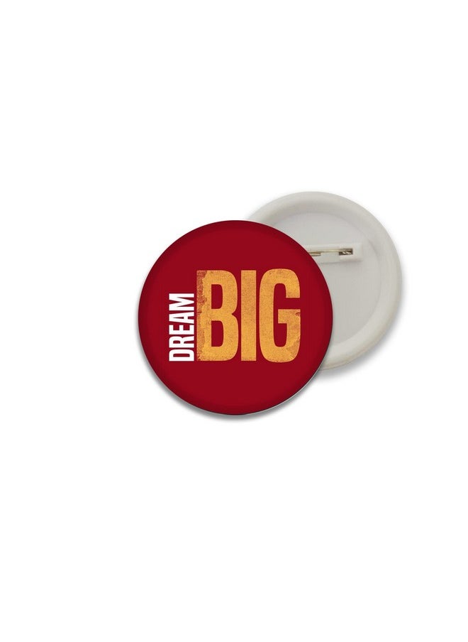 D2c - D2C Inspirational | Motivational Dream Big Button Badges - Image 1