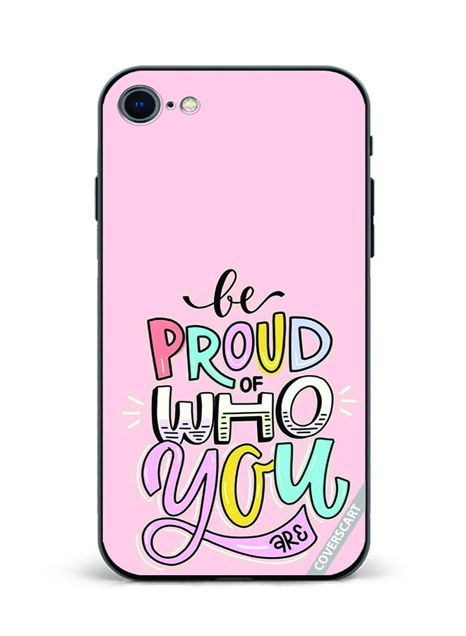 Protective Case Cover For Apple iPhone 8 Be Proud Design Multicolour