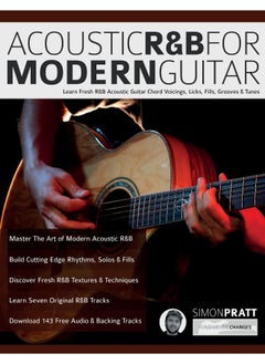 www.fundamental-changes.com Acoustic R&B for Modern Guitar: Learn Contemporary R&B Chord Voicings, Licks, Fills, Grooves & Performance Pieces