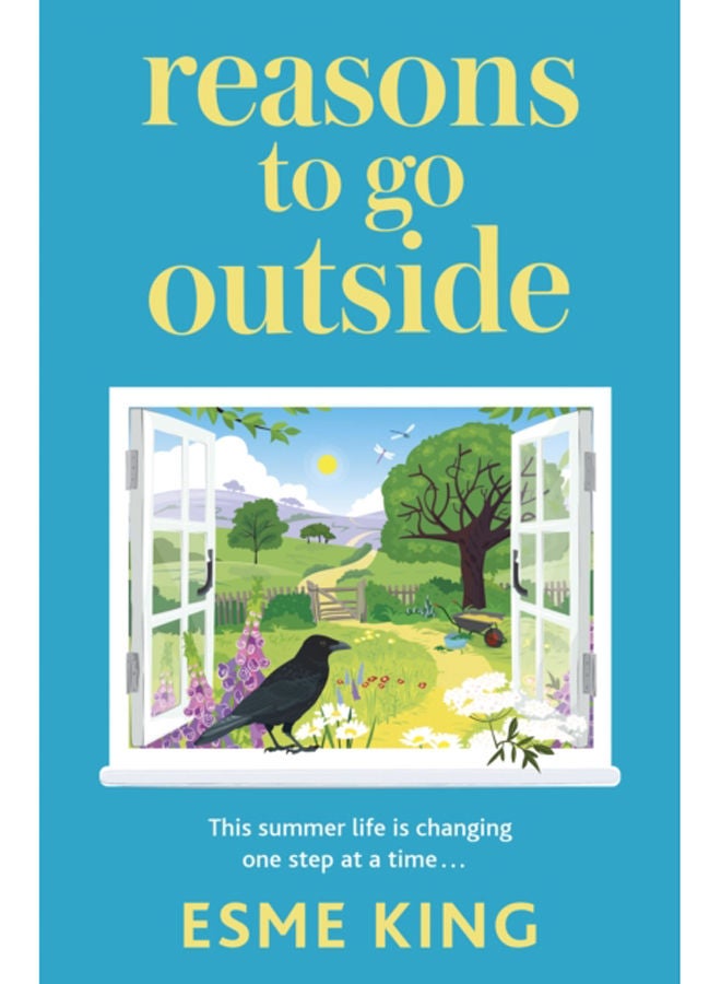 Reasons To Go Outside : a feel-good and warm hearted novel about unexpected friendship and learning to be brave 