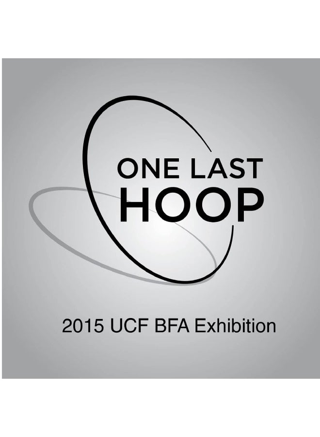 One Last Hoop: 2015 UCF BFA Exhibition  - Image 1