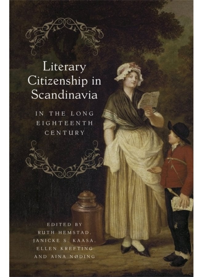 Literary Citizenship in Scandinavia in the Long Eighteenth Century - Paperback