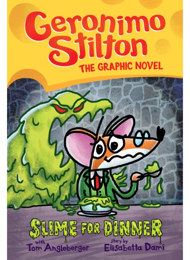 Slime for Dinner: A Graphic Novel (Geronimo Stilton #2) : 2