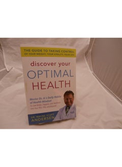 Da Capo Lifelong Books Discover Your Optimal Health: The Guide to Taking Control of Your Weight, Your Vitality, Your Life
