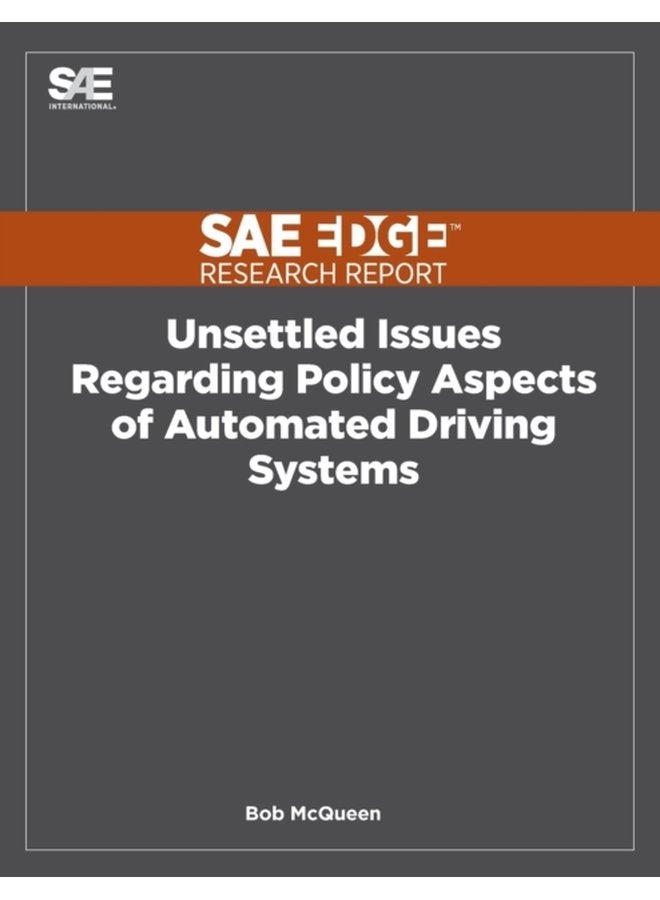 Unsettled Issues Regarding Policy Aspects of Automated Driving Systems - Paperback