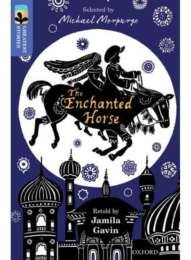 Oxford Reading Tree TreeTops Greatest Stories: Oxford Level 17: The Enchanted Horse