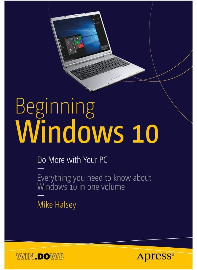 Beginning Windows 10: Do More with Your PC 