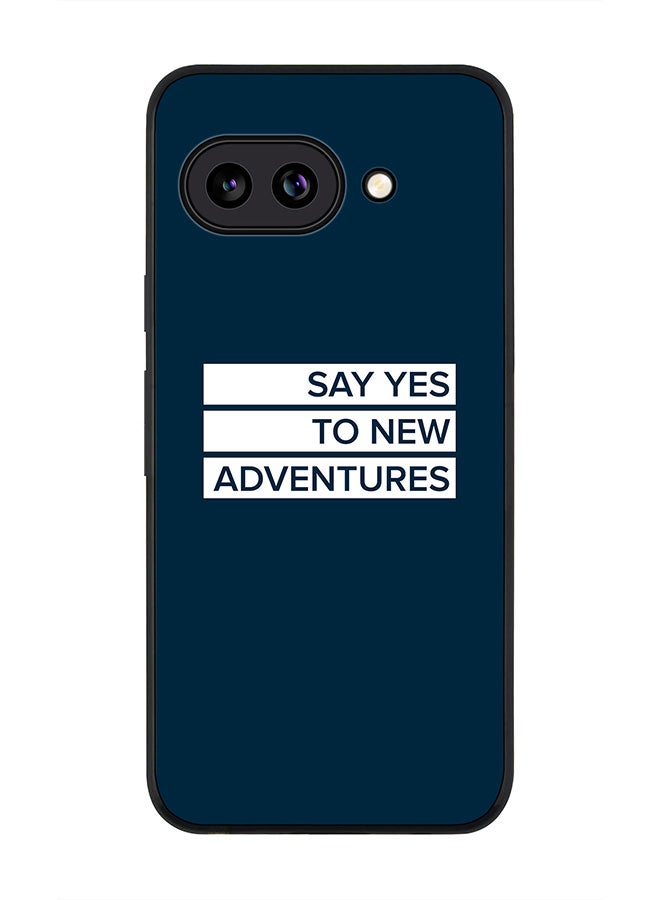 Stylizedd For Google Pixel 9a Case,Slim fit Camera Protection, Shockproof Thin Phone cover  - Say yes to new adventures