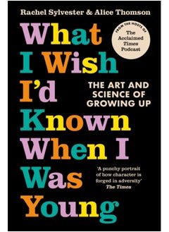 What I Wish I'd Known When I Was Young : The Art and Science of Growing Up - pzsku/ZC36386735C7505438EF0Z/45/_/1695019479/380b30fb-e194-4a8a-9c48-80d66df18a48