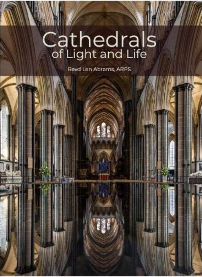 Cathedrals of Light and Life: Images of inspiration and heritage from the 42 Anglican Cathedrals of England 