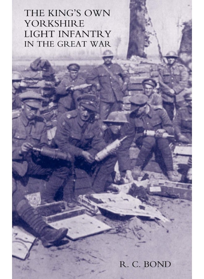 King OS Own Yorkshire Light Infantry in the Great War 1914-1918 - Image 1