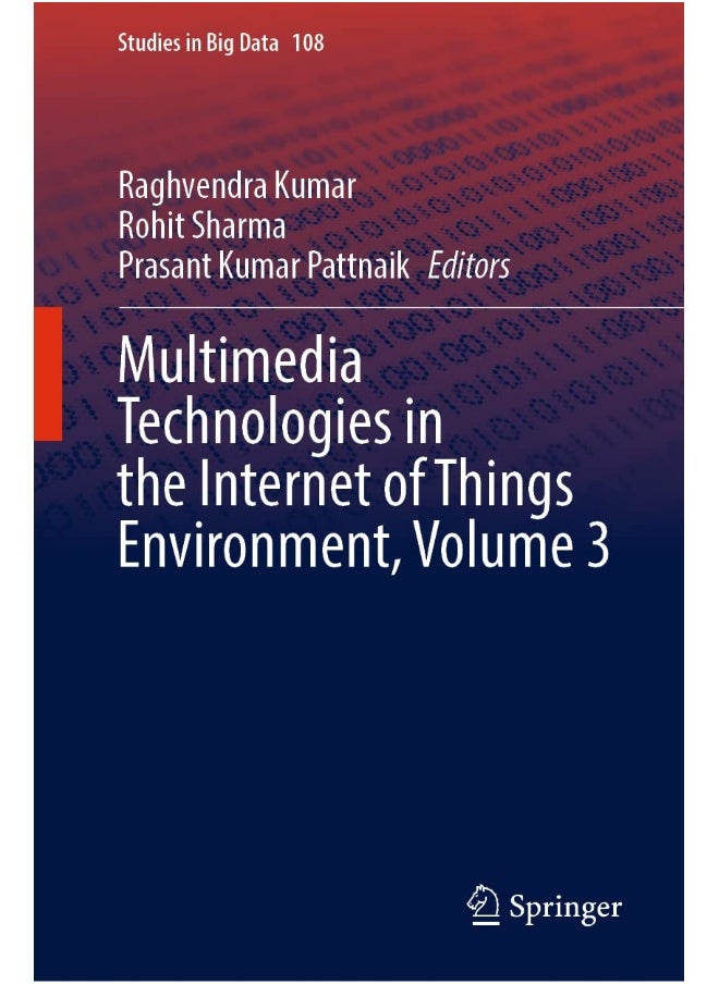Multimedia Technologies in the Internet of Things Environment, Volume 3 