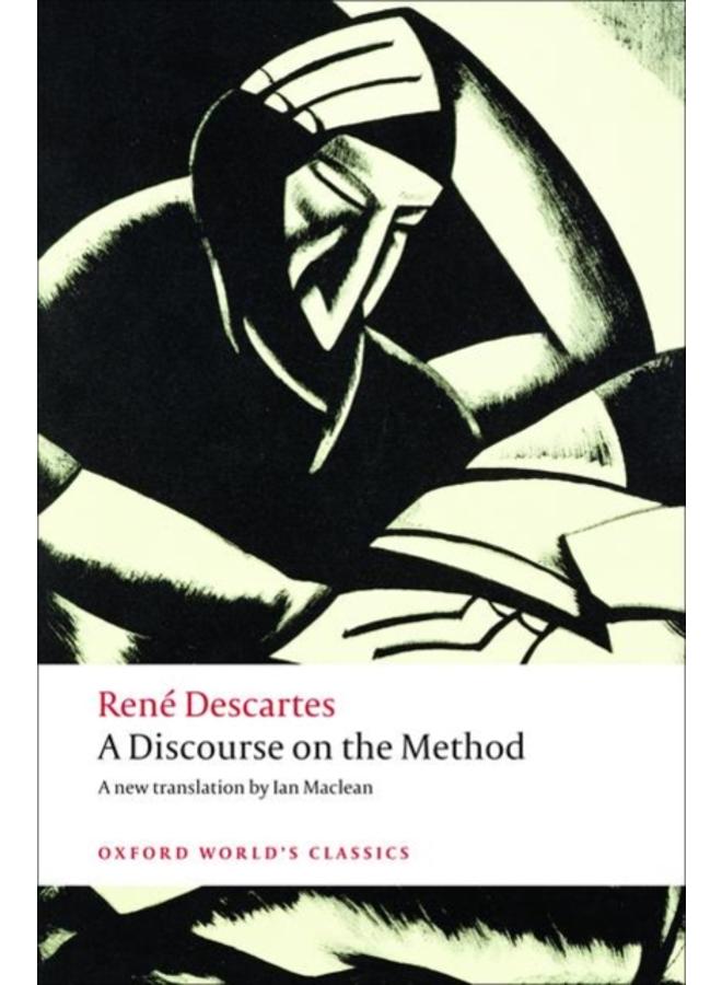 A Discourse on the Method : of Correctly Conducting One's Reason and Seeking Truth in the Sciences