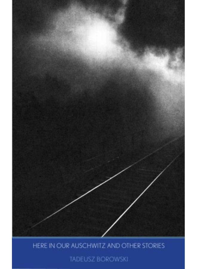 Here in Our Auschwitz and Other Stories